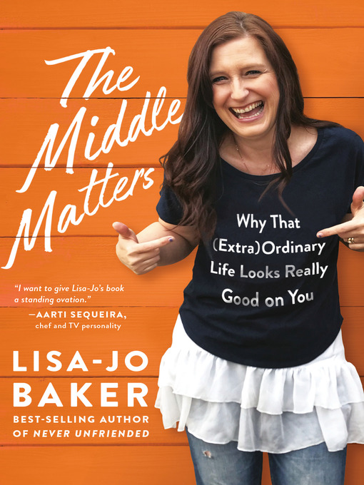 Title details for The Middle Matters by Lisa-Jo Baker - Wait list